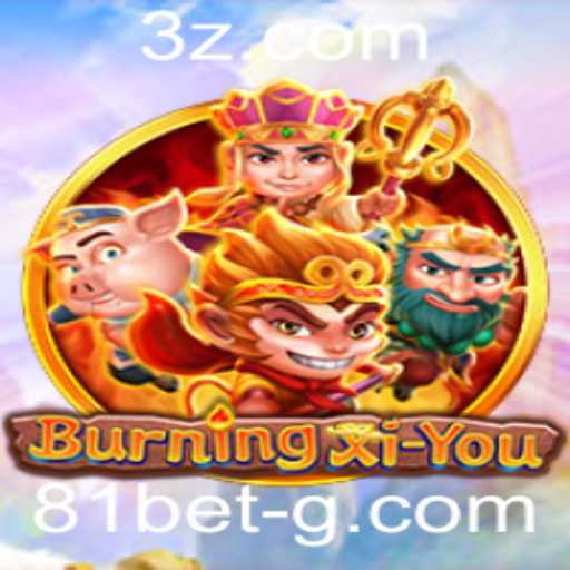 Explorando o Mundo de BurningXiYou: Um Jogo Épico com o Desafio 81 Bet